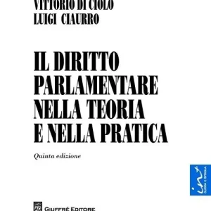 Il diritto parlamentare nella teoria e nella pratica Più Venduto