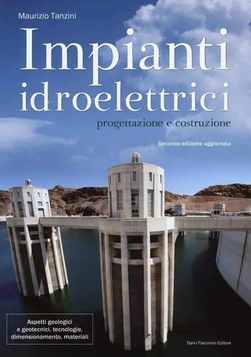 Impianti idroelettrici. Progettazione e costruzione Offerta Speciale
