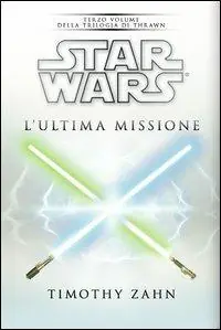 Prezzo Ridotto Star Wars. L‘ultima missione. La trilogia di Thrawn. Vol. 3