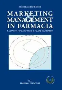 Marketing & management in farmacia. I concetti fondamentali e il valore del servizio Spedizione Espresso
