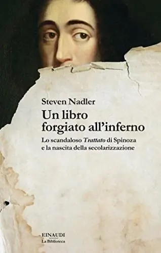 Esclusivo Un libro forgiato all‘inferno. Lo scandaloso «Trattato» di Spinoza e la nascita della secolarizzazione