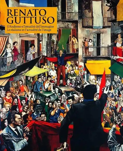 Vendita Finale Renato Guttuso. Il realismo e l‘attualità dell‘immagine. Catalogo della mostra (Aosta, 27 marzo-22 settembre 2013). Ediz. italiana e francese