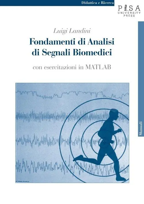 Fondamenti di analisi di segnali biomedici. Con esercitazioni in MATLAB. Con CD-ROM Sconto