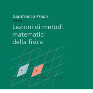 Lezioni di metodi matematici della fisica Vendita Finale