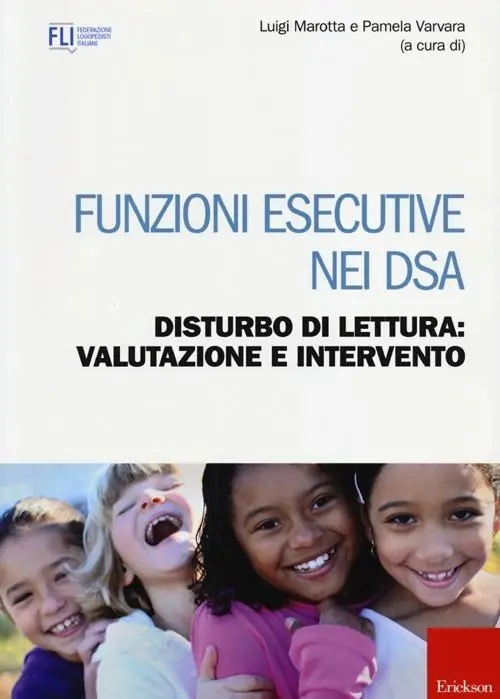 Funzioni esecutive nei DSA. Disturbo di lettura valutazione e intervento Offerta