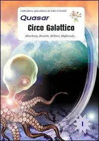 Prezzo Basso Circo galattico. Silverberg, Resnick, Bellomi, Miglieruolo,...