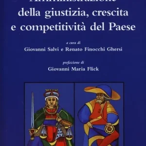 Più Venduto Amministrazione della giustizia, crescita e competitività del Paese