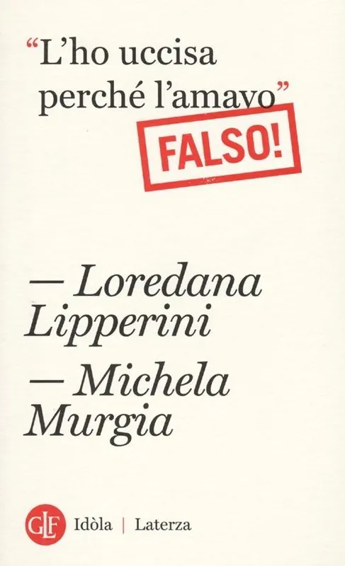 «L‘ho uccisa perché l‘amavo». Falso! Sconto