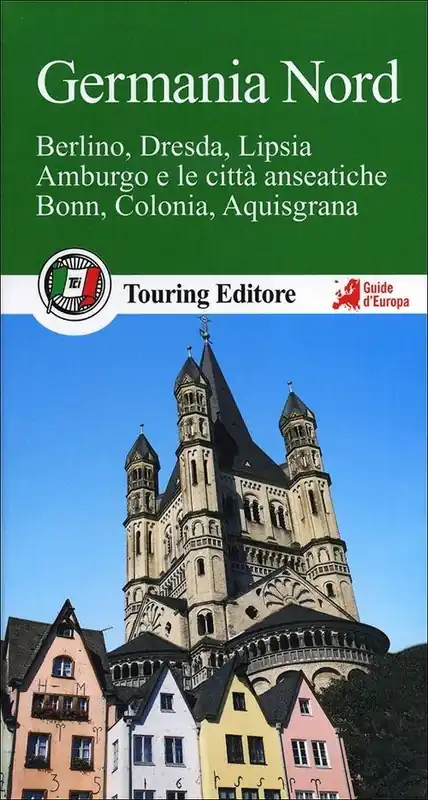 Occasione Germania nord. Berlino, Dresda, Lipsia, Amburgo e le città anseatiche Bonn, Colonia, Aquisgrana. Con guida alle informazioni pratiche