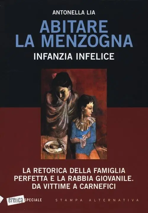 Ultima Occasione Abitare la menzogna. Infanzia infelice. La retorica della famiglia perfetta e la rabbia giovanile. Da vittime a carnefici