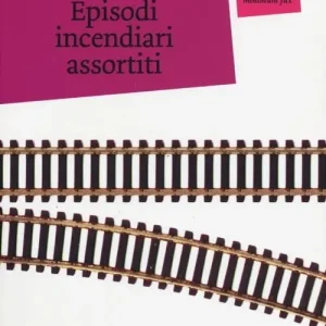 Ultima Occasione Episodi incendiari assortiti