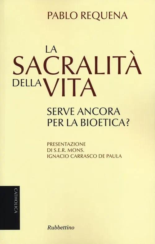 La sacralità della vita. Serve ancora per la bioetica? Promozione