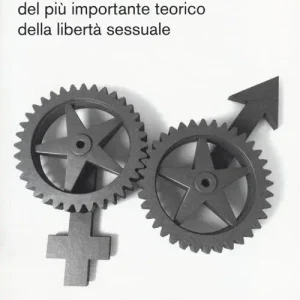Teoria dell‘orgasmo e altri saggi. Gli studi del più importante teorico della libertà sessuale Offerta Del Giorno