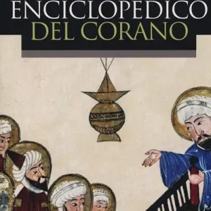 Dizionario enciclopedico del Corano Compra Oggi Stesso