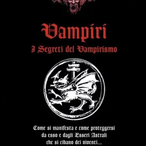 Più Venduto Vampiri. I segreti del vampirismo