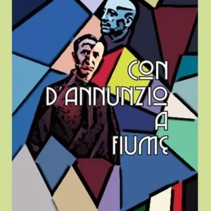 Novità Con D‘Annunzio a Fiume