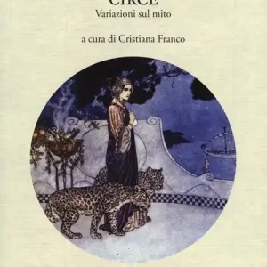 Offerta Limitata Circe. Variazioni sul mito