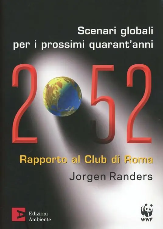 2052. Scenari globali per i prossimi quarant‘anni. Rapporto al Club di Roma Affare