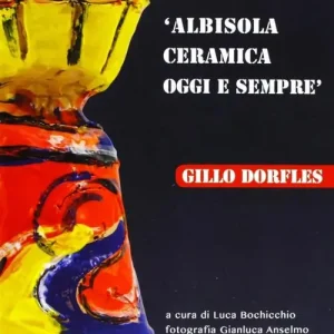 Occasione Imperdibile Albisola. Ceramica oggi e sempre. Ediz. illustrata