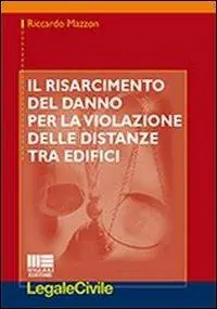 Promo Stagionale Il risarcimento del danno per la violazione delle distanze tra edifici