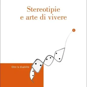 Stereotipie e arte di vivere Affare