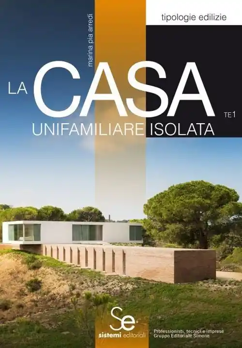 La casa unifamiliare isolata. Ediz. illustrata Offerta Lampo