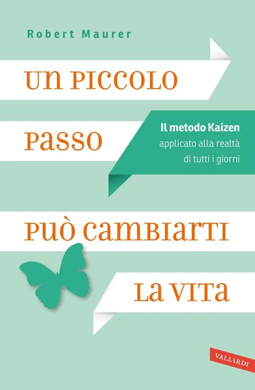 Prezzo Ridotto Un piccolo passo può cambiarti la vita. Il metodo Kaizen applicato alla realtà di tutti i giorni