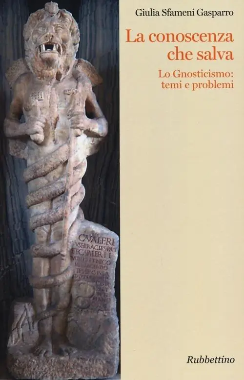 La conoscenza che salva. Lo gnosticismo temi e problemi Subito Disponibile