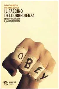 Pagamento Sicuro Il fascino dell‘obbedienza. Servitù volontaria e società depressa