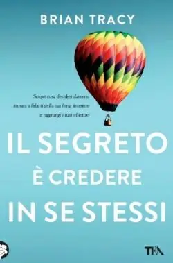 Offerta Del Giorno Il segreto è credere in se stessi