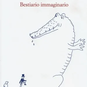 Spedizione Espresso Bestiario immaginario. Testo inglese a fronte