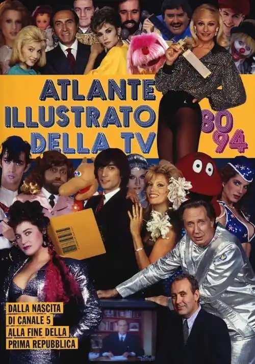 Ordina Subito Atlante illustrato della TV ‘80-94. Dalla nascita di Canale 5 alla fine della Prima Repubblica. Ediz. illustrata