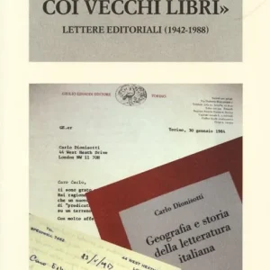 «Colloquio coi vecchi libri». Lettere editoriali (1942-1988) Compra Online