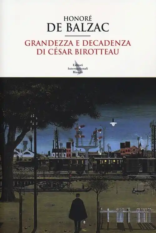 Grandezza e decadenza di César Birotteau Must-Have