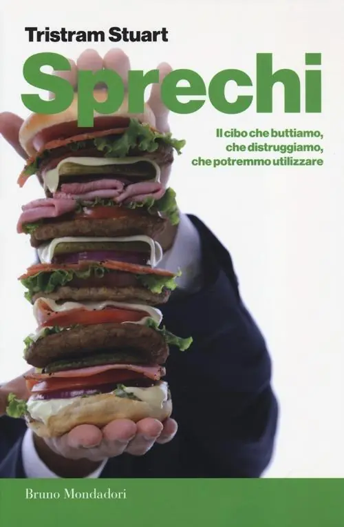 Più Venduto Sprechi. Il cibo che buttiamo, che distruggiamo, che potremmo utilizzare