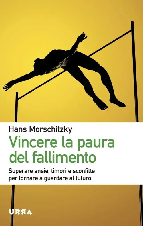 Di Tendenza Vincere la paura del fallimento. Superare ansie, timori e sconfitte per tornare a guardare al futuro