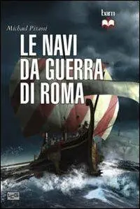 Compra Oggi Stesso Le navi da guerra di Roma