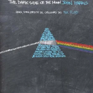 Promozione The dark side of the moon. Genesi, storia, eredità del capolavoro dei Pink Floyd