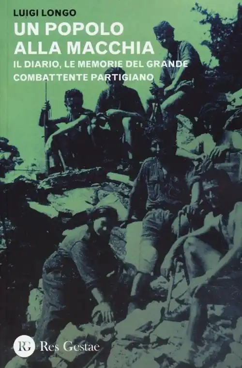 Subito Disponibile Un popolo alla macchia. Il diario, le memorie del grande combattente partigiano