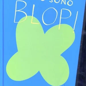 Compra Online Io sono Blop! Ediz. illustrata