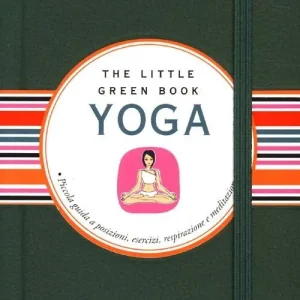 Yoga. Piccola guida a posizioni, esercizi, respirazione e meditazione Offerta Limitata