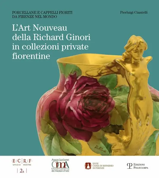 L‘art nouveau della Richard Ginori in collezioni private fiorentine. Porcellane e cappelli fioriti da Firenze nel mondo. Ediz. illustrata Sconto
