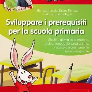 Sviluppare i prerequisiti per la scuola primaria. Con CD-ROM Promozione