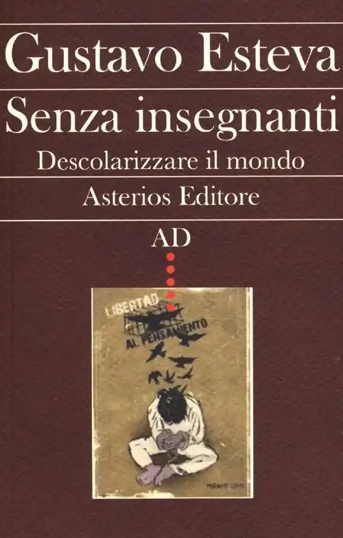 Consegna Rapida Senza insegnanti. Descolarizzare il mondo