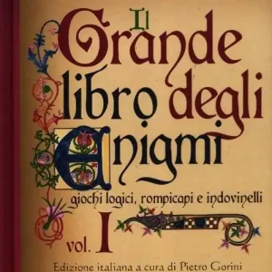 Il grande libro degli enigmi. Giochi logici, rompicapi e indovinelli. Ediz. illustrata. Vol. 1 Bestseller