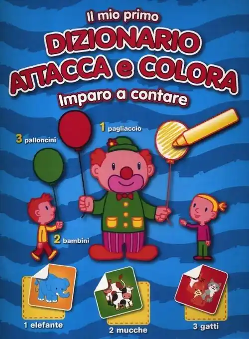 Offerta Il mio primo dizionario attacca e colora. Imparo a contare. Con adesivi