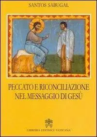 Peccato e riconciliazione nel messaggio di Gesù Bestseller