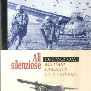 Consegna Rapida Ali silenziose. Operazioni militari con alianti durante la seconda guerra