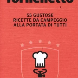 Scelto Dai Clienti Il re del fornelletto. 55 gustose ricette da campeggio alla portata di tutti