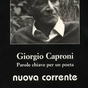Giorgio Caproni. Parole chiave per un poeta Promozione Esclusiva